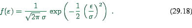 \begin{displaymath}
f(\eps)
= \frac{1}{\sqrt{2\pi} \, \sigma}
\, \exp\left( - \frac{1}{2} \, \left(\frac{\epsilon}{\sigma}\right)^2 \right) \ .
\end{displaymath}