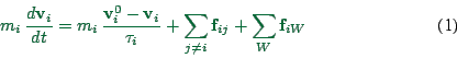 \begin{displaymath}%% nach Helbing 1:1, verwendet von LMauron und in pedsim
m_i ...
...
+ \sum_{j\ne i}{\mathbf{f}_{ij}}
+ \sum_{W}{\mathbf{f}_{iW}}
\end{displaymath}