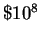$\$10^8$