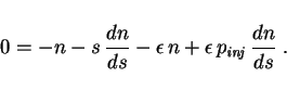 \begin{displaymath}
0 = - n - s \, {dn \over ds} - \epsilon \, n
+ \epsilon \, p_{\it inj} \, {dn \over ds} \ .
\end{displaymath}
